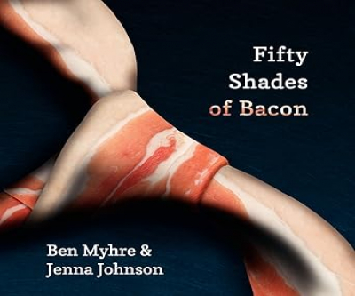 Fifty Shades Of Bacon Kochbuch